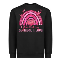 Black i wear pink for someone i love Heavyweight Sweatshirt - texasbilliewilder