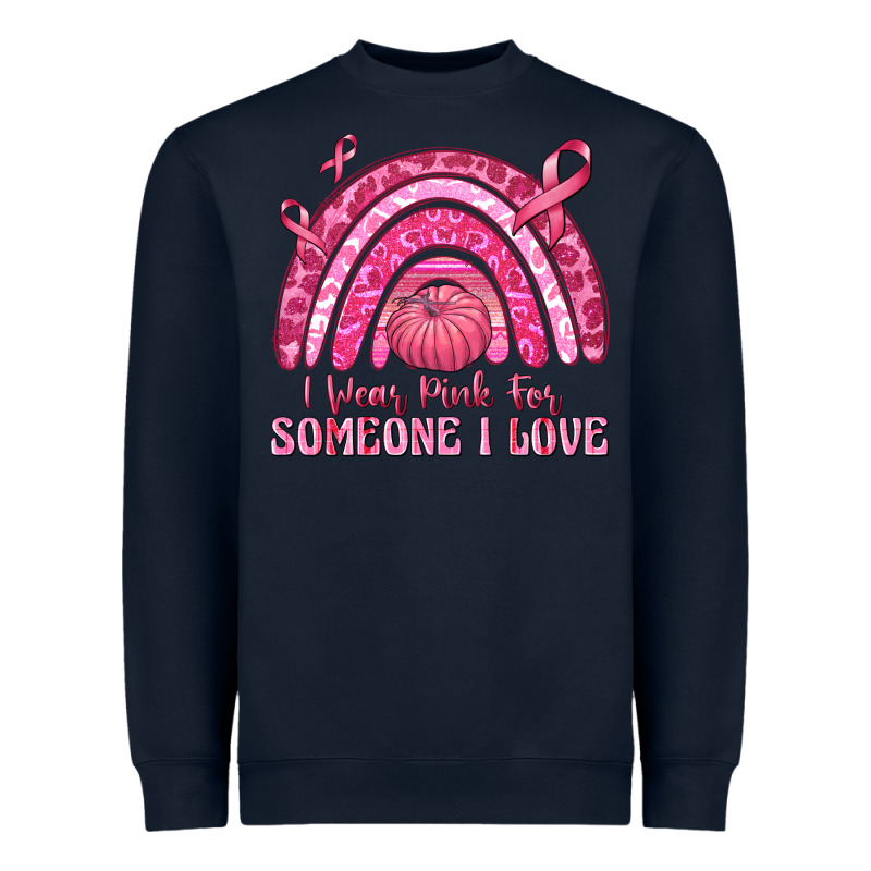 I Wear Pink For Someone I Love Heavyweight Sweatshirt by texasbilliewilder | Teevron
