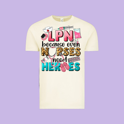 Lpn Because Nurses Need Heroes Vintage Tee Designed By Lillyallendesigns