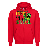 Red I don't need luck i've got skill Zipper Hoodie - CowGirlArtShop