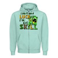 Seafoam I don't need luck i've got skill Zipper Hoodie - CowGirlArtShop