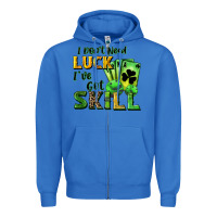 True Royal I don't need luck i've got skill Zipper Hoodie - CowGirlArtShop