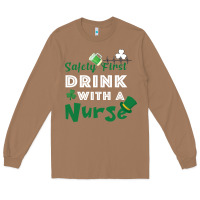 Toasted Coconut Safety First Drink With A Nurse Long Sleeve Tee - Bettercallsaul