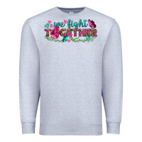 Heather Grey We Fight Together Premium Sweatshirt - BundleAndBundleShop