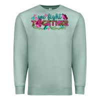 Seafoam We Fight Together Premium Sweatshirt - BundleAndBundleShop