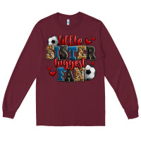 Burgundy little sister biggest fan soccer Long Sleeve Tee - Jasminsmagicworld