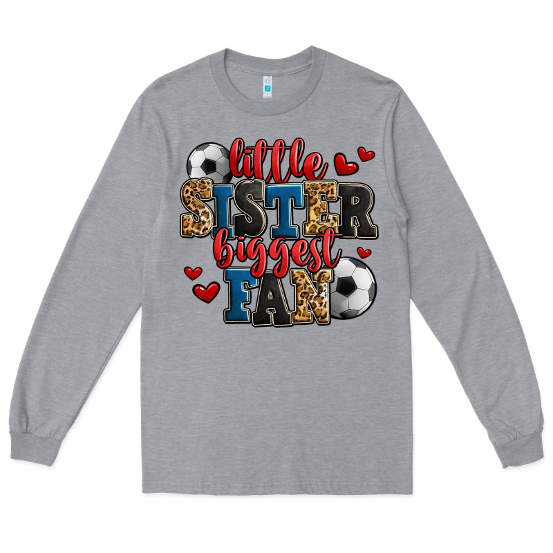 Little Sister Biggest Fan Soccer Long Sleeve Tee by Jasminsmagicworld | Teevron