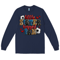 Navy little sister biggest fan soccer Long Sleeve Tee - Jasminsmagicworld