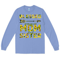 Colony Blue Blessed Mom And Sister Long Sleeve Tee - Bettercallsaul