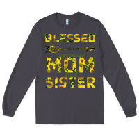 Smoke Blessed Mom And Sister Long Sleeve Tee - Bettercallsaul