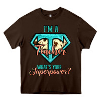 Chocolate Brown i'm a teacher what's your superpower cowhide Heavy Core Tee - Jasminsmagicworld
