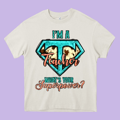 I'm A Teacher What's Your Superpower Cowhide Heavy Core Tee Designed By Jasminsmagicworld
