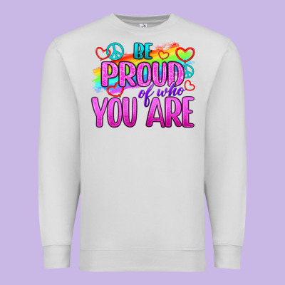 Be Proud Of Who You Are Premium Sweatshirt Designed By Bundleandbundleshop