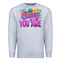 Heather Grey Be Proud Of Who You Are Premium Sweatshirt - BundleAndBundleShop