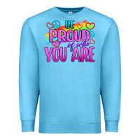 Ocean Blue Be Proud Of Who You Are Premium Sweatshirt - BundleAndBundleShop