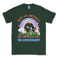 Sports Green buy me animals and tell me you hate the government Classic Tee - LillyAllenDesigns