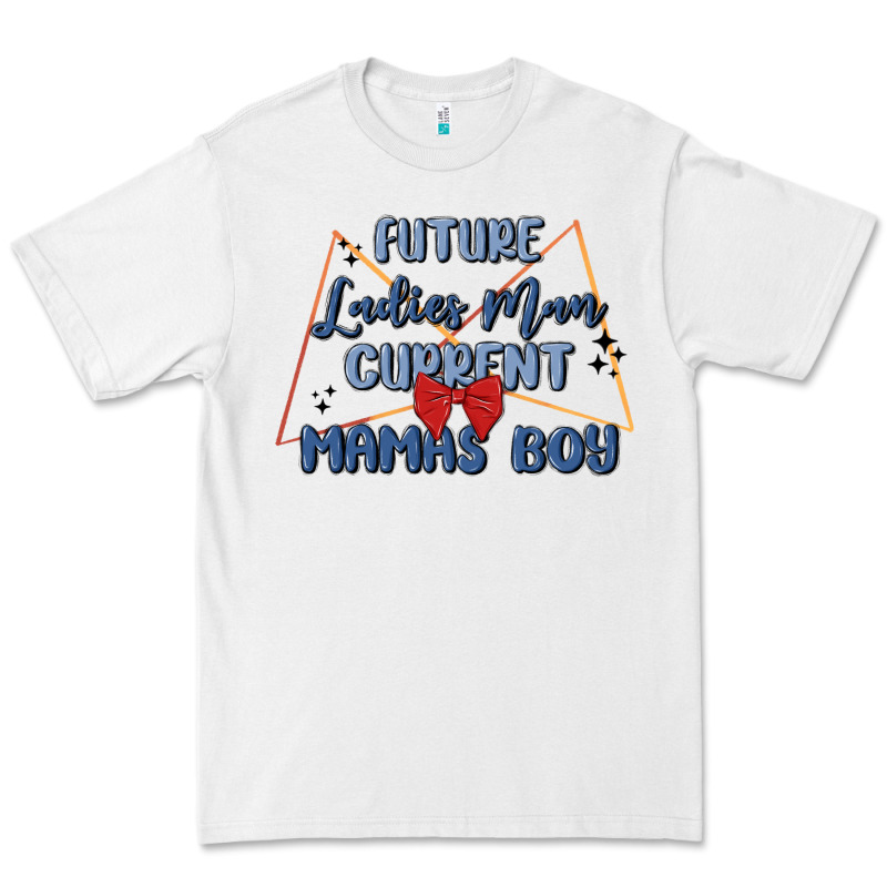 Future Ladies Man Current Mamas Boy Premium Tee by MaliasSmallBusiness | Teevron