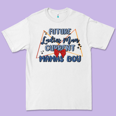Future Ladies Man Current Mamas Boy Premium Tee Designed By Maliassmallbusiness
