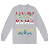 Moon Dust I Paused My Game To Be Here Long Sleeve Tee - Bettercallsaul