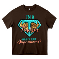 Chocolate Brown i'm a teacher what's your superpower leopard Heavy Core Tee - Jasminsmagicworld
