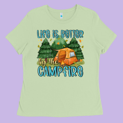 Life Is Better By The Camp Fire Ladies Tee Designed By Maliassmallbusiness