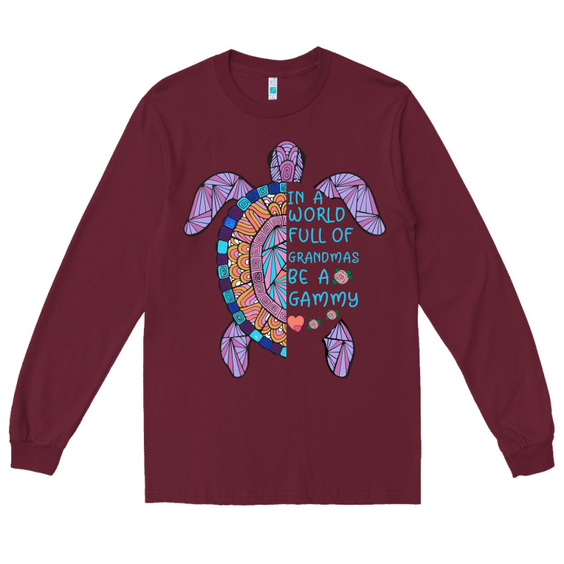 In A World Full Of Grandmas Be A Gammy Long Sleeve Tee by Bettercallsaul | Teevron