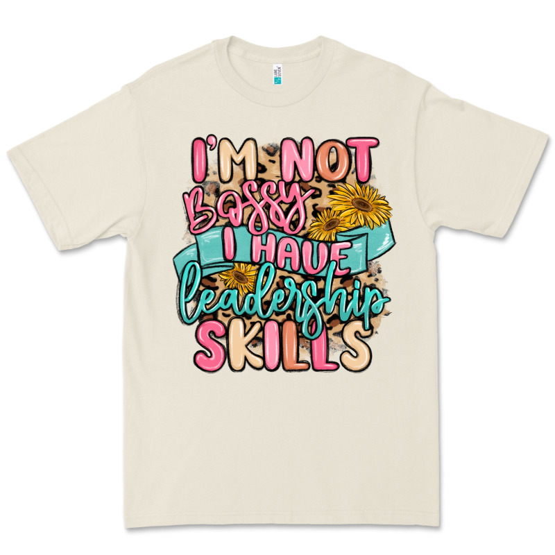 I'm Not Bossy I Just Have Leadership Skills Premium Tee by MaliasSmallBusiness | Teevron