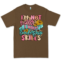 Cacao i'm not bossy i just have leadership skills Premium Tee - MaliasSmallBusiness