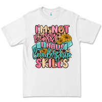 White i'm not bossy i just have leadership skills Premium Tee - MaliasSmallBusiness