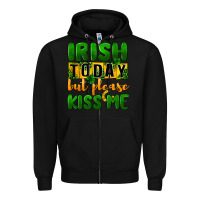 Black Irish today but please kiss me Zipper Hoodie - CowGirlArtShop
