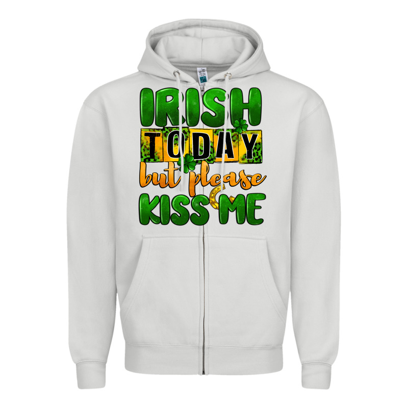 Irish Today But Please Kiss Me Zipper Hoodie by CowGirlArtShop | Teevron