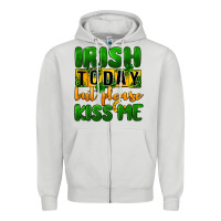 Dove Grey Irish today but please kiss me Zipper Hoodie - CowGirlArtShop
