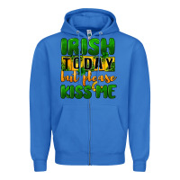 True Royal Irish today but please kiss me Zipper Hoodie - CowGirlArtShop