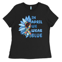 In April We Wear Blue Ladies Tee | Teevron