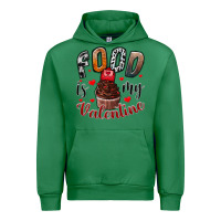 Emerald Food İs My Valentine Urban Hoodie - SublimationCraftShop