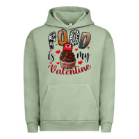 Pigment Oil Green Food İs My Valentine Urban Hoodie - SublimationCraftShop