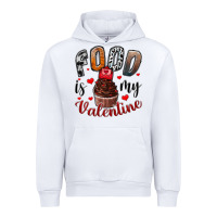 White Food İs My Valentine Urban Hoodie - SublimationCraftShop