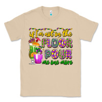 Mushroom if i'm not on the floor pour me one more Classic Tee - LillyAllenDesigns
