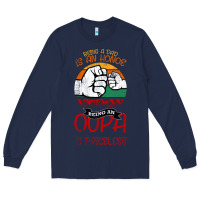 Being A Dad Is An Honor Being Papa Is Priceless Long Sleeve Tee | Teevron