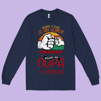 Being A Dad Is An Honor Being Papa Is Priceless Long Sleeve Tee Designed By Bettercallsaul