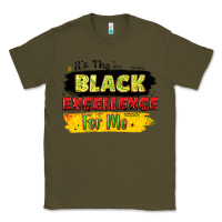 Army Green it's the black excellence for me Classic Tee - LillyAllenDesigns