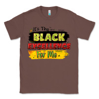 Chestnut it's the black excellence for me Classic Tee - LillyAllenDesigns