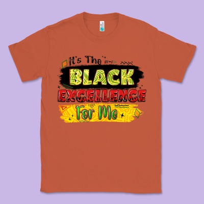 It's The Black Excellence For Me Classic Tee Designed By Lillyallendesigns