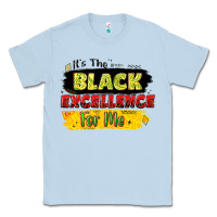Dusty Blue it's the black excellence for me Classic Tee - LillyAllenDesigns