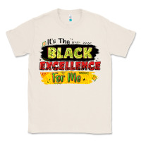 Natural it's the black excellence for me Classic Tee - LillyAllenDesigns