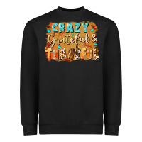 Black Crazy grateful and thankful Heavyweight Sweatshirt - NancyCooperArtShop