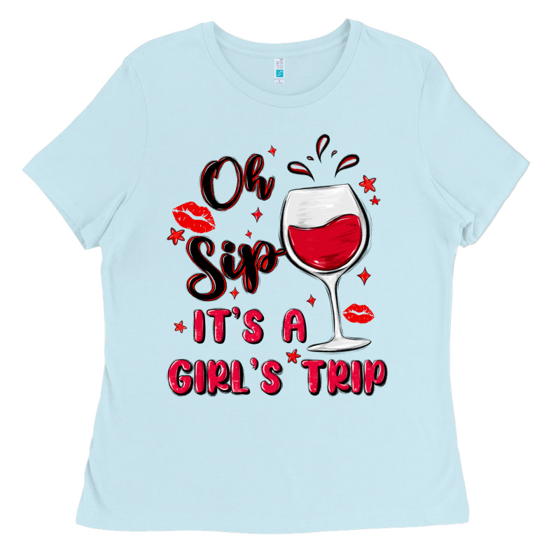 Oh Sip It's A Girl's Trip Ladies Tee by MaliasSmallBusiness | Teevron