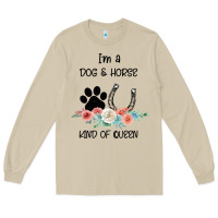 Mushroom I'm A Dog & Horse Kind Of Queen Pet Lover Owner Long Sleeve Tee - Bettercallsaul