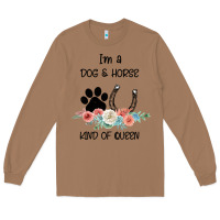Toasted Coconut I'm A Dog & Horse Kind Of Queen Pet Lover Owner Long Sleeve Tee - Bettercallsaul