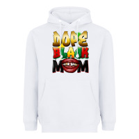 White dope black mom Heavyweight Hoodie - FaDigitalArtStudio